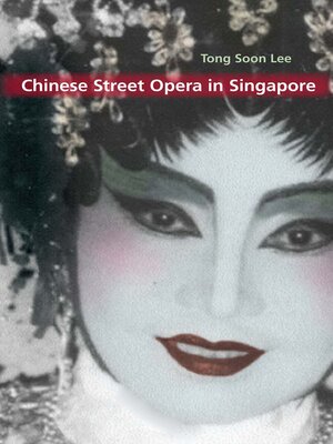 cover image of Chinese Street Opera in Singapore